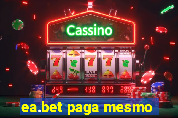 ea.bet paga mesmo